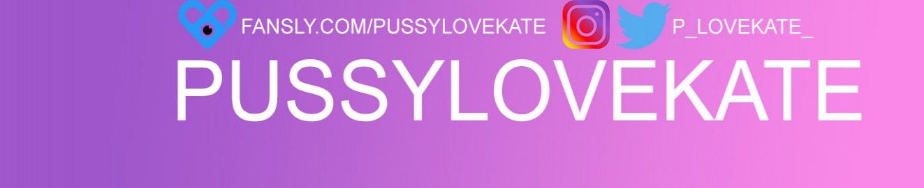 Pussylovekate