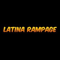 LatinaRampage