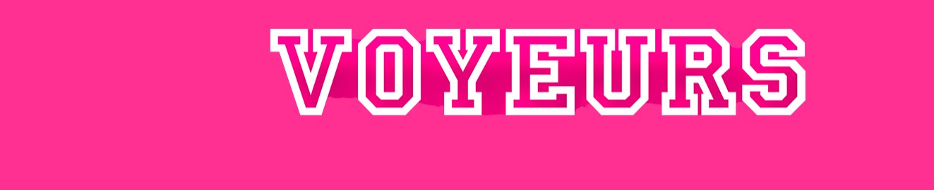 Voyeurs