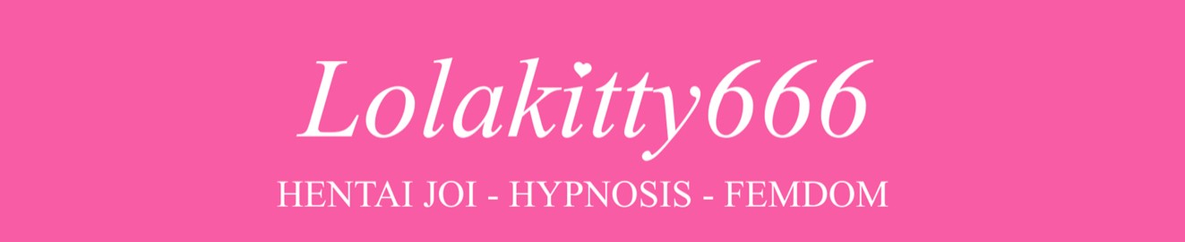 LOLAKITTY666 HENTAI JOI