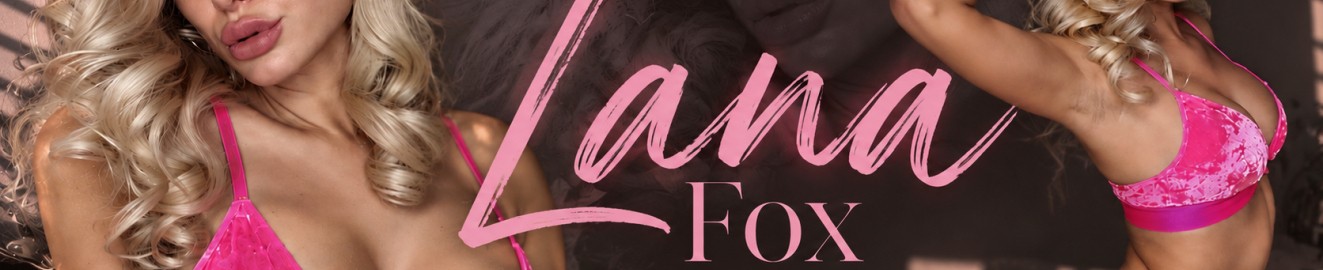 Lana Foxxxy