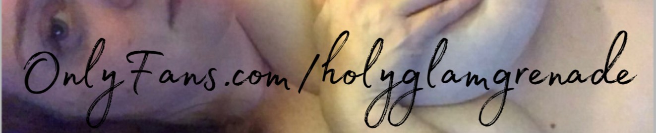 holyglamgrenade