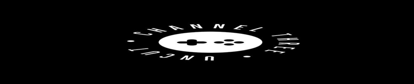 ChannelThree_Uncut