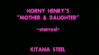 StepMother & Daughter - Horny Henry's Sexual Relations