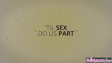 Twistys - Til Sex Do Us Part Part 2 - Anya Ivy
