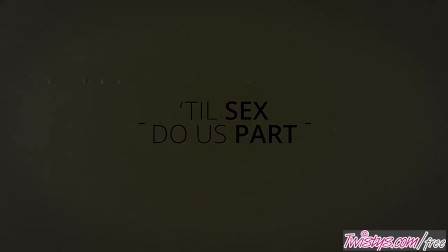 Twistys - Til Sex Do Us Part Part 3 - Katy Kiss