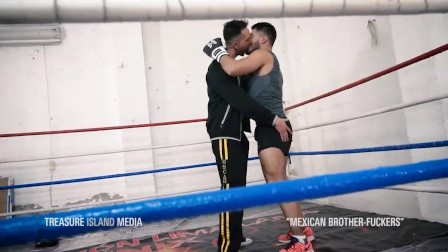 Mexican Brother-Fuckers "Boxed and Bred"