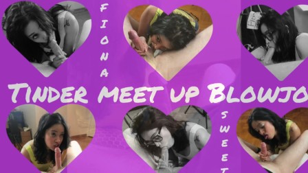 Fiona Sweet Tinder Meet Up blowjob