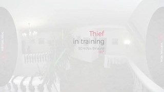 VirtualRealPorn.com - Thief in training