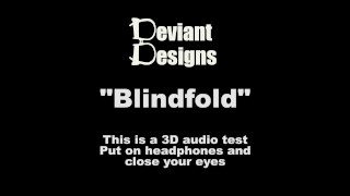Blindfold - a femdom themed 3D audio (Binaural) test