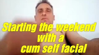 Starting the weekend with a cum self facial