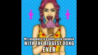 My roomate is a super cute shemale with the biggest dong ever