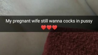 My pregnant wife wanna more sex with strangers! [Cuckold. Snapchat]