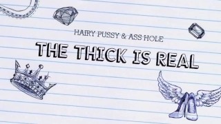 The Thick is Real ebony milf big ass tight hairy cunt!