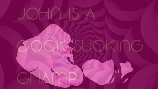 John is a Cock Sucking Champ