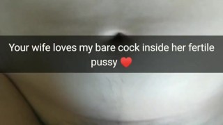 I always fuck you wife`s pussy with my bare cock like that [Snapchat. Cuckold]