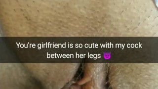 I fuck your girlfriend's pussy with my bare cock soon [Snapchat. Cuckold]
