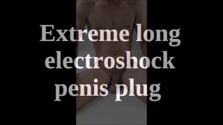 Extreme long electroshock penis plug - penis insertion - short version