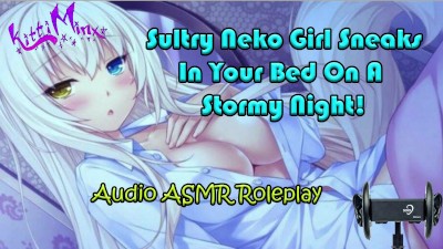 400px x 225px - ASMR - Sultry Neko Cat Girl Sneaks In Your Bed On A Stormy Night! What Do  You Do? Audio Roleplay Porn Videos - Tube8