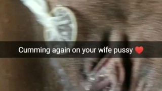 Cumming again on your wife fertile pussy with no-condom! [Cuckold. Snapchat]