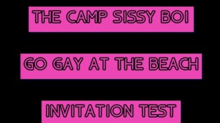 The Camp Sissy Boi Invitation Test comment if you complete to get you sucking a big one