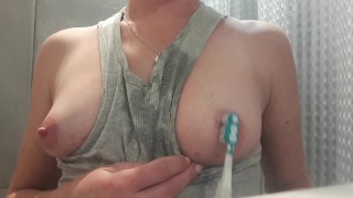 Nipples playing by toothbrush and Spitting on Tits and Rub my Clit by ToothBrush