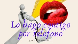 Audio Relato Para Mujeres en Español - Lo Hago Contigo Por Telefono (JOI Masturbacion Guiada)