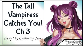 The Tall Vampiress Catches You Ch 3
