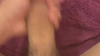 Stroking my Big Cock 