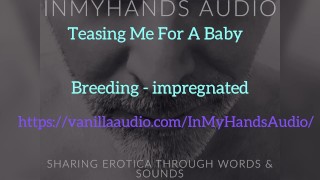 Teasing Me for a Baby - Impregnate - Knocked Up