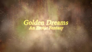 Golden Dreams, Part 1
