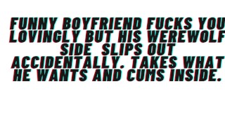 [M4F] AUDIO: Funny Boyfriend fucks you lovingly and accidentally lets his beast side slip out