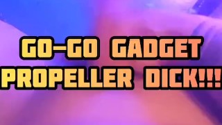 Go-Go Gadget Propeller Penis