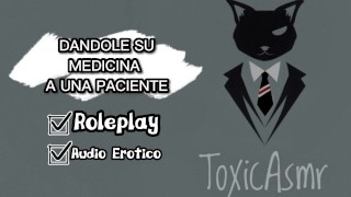 Dandole su medicina a una paciente - [Asmr] [Audio Erotico] [Voz de Hombre]