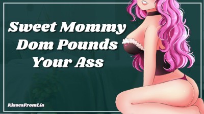 Sweet Mommy Dom Pounds Your Ass With Her Strap (erotic audio Fdom)