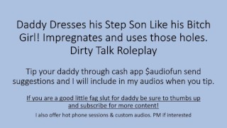 Daddy Puts His Boy in Panties. Impregnates. Dirty Talk. Roleplay