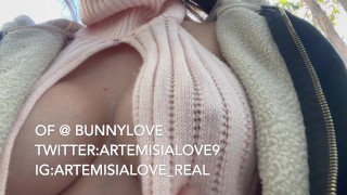 Artemisia Love big tits big nipples flashing outdoor~OF@BunnyLove Twitter:ArtemisiaLove9