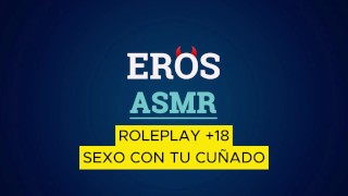ASMR COGIENDO CON TU CUÑADO ROLEPLAY +18 VOZ MASCULINA