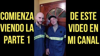 Los empleados del AGUA, me revisan la CONCHITA, digo... me revisan la cañeria a PART 2