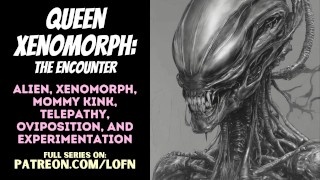 [F4A] Queen Xenomorph: The Encounter [PATREON PREVIEW] [ALIEN] [MONSTER GIRL] [MOMMY] [ROLEPLAY] [