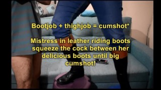 Mistress in leather riding boots squeeze the cock between her delicious boots until big cumshot