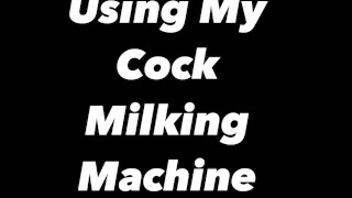 I Just creampied my cock milking machine and it felt so good instead of pulling out & using my hand