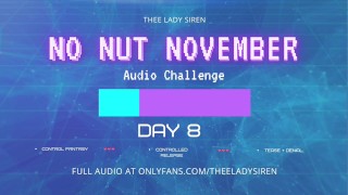 No Nut November Audio Challenge Day 8