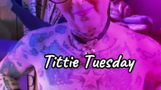 Titty Tuesday