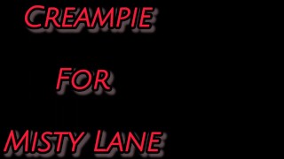 Creampies For Lustie!