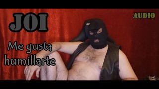 Te humillo con JOI y con sorpresa final - AUDIO