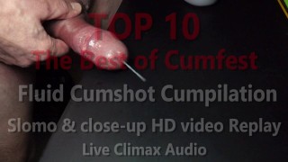 TOP 10 The Best of Cumfest Fluid Cumshot Cumpilation w Slomo & Closeup HD Video Replay