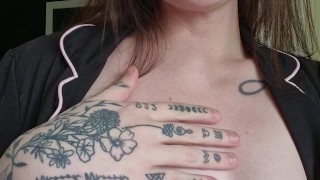 Up Close & Personal: Boob Rubbing Pleasure