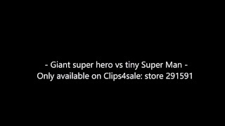 Giant super hero vs tiny superman (trailer)