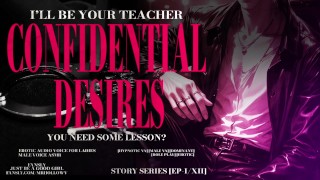 Confidential Desire [ Teaching you how to suck a cock ] EP: 1/12, DOM, MALE MOANING, MALE ORGASM